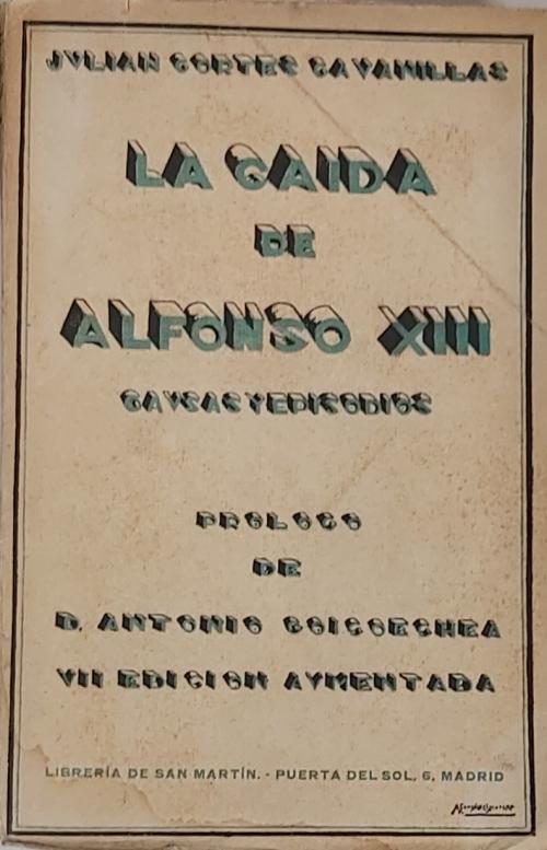 LA CAÍDA DE ALFONSO XIII.