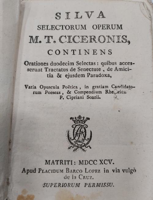 SILVA SELECTORUM OPERUM M. T. CICERONIS, CONTINENS ORATIONE