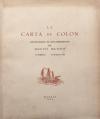 <span class='ref_item'>167 -</span> <span class="object_title">LIBRO DE LA CARTA DE COLÓN ANUNCIANDO EL DESCUBRIMIENTO DEL NUEVO MUNDO</span>   <p><span class="technical_description">Libro sobre La Carta de Colón anunciando el descubrimiento del Nuevo Mundo (15 Febrero - 14 Marzo 1493) que fue impreso el 12 de Octubre de 1956 en Madrid, en los talleres HAUSER Y MENET.<br/>Este libro contiene:<br/>-La reproducción el texto original español, impreso en Barcelona (Pedro Posa, 1493).<br/>-Transcripción y reconstitución del mismo. Con notas criticas.<br/>-Historia del impreso y de su influencia en la historia universal.<br/>Encuadernado en cartoné.</span><br></p>